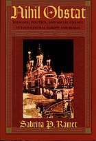 Nihil obstat : religion, politics, and social change in East-Central Europe and Russia
