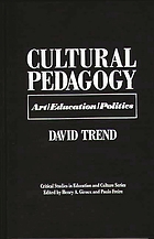 Cultural pedagogy : art, education, politics