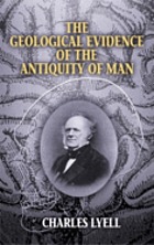 The geological evidences of the antiquity of man, with remarks on theories of the origin of species by variation