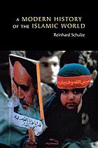 A modern history of the Islamic world