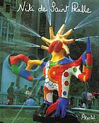 Niki de Saint Phalle : my art, my dreams