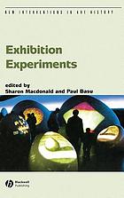 Exhibition experiments