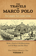 The travels of Marco Polo : the complete Yule-Cordier edition : including the unabridged third edition (1903) of Henry Yule's annotated translation, as revised by Henri Cordier, together with Cordier's later volume of notes and addenda (1920)