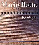 Mario Botta : light and gravity : architecture, 1993-2003