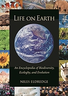 Life on earth : an encyclopedia of biodiversity, ecology, and evolution