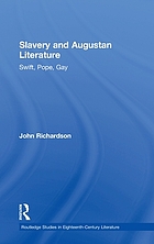 Slavery and Augustan literature : Swift, Pope, Gay