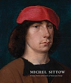 Michel Sittow : Estonian painter at the courts of Renaissance Europe