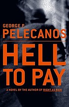 Hell to pay : a novel