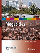 Megacities : our global urban future