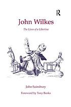 John Wilkes : the lives of a libertine