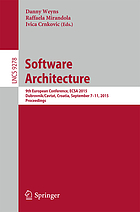Software architecture : 9th European Conference, ECSA 2015, Dubrovnik/Cavtat, Croatia, September 7-11, 2015, proceedings