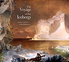 The voyage of the Icebergs : Frederic Church's Arctic masterpiece