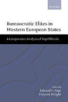 Bureaucratic elites in Western European states a comparative analysis of top officials