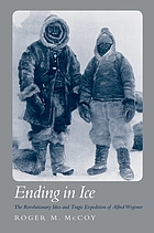 Ending in Ice : the revolutionary Idea and tragic expedition of Alfred Wegener