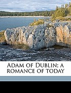 Adam of Dublin : a romance of to-day