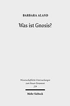 Was ist Gnosis? : Studien zum frühen Christentum, zu Marcion und zur kaiserzeitlichen Philosophie