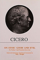 On stoic good and evil : De finibus bonorum et malorum, Liber III ; and, Paradoxa stoicorum