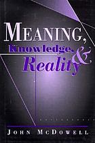 Meaning, knowledge, and reality