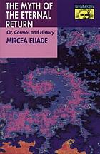 Cosmos and history: the myth of the eternal return