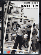 I work the street : Joan Colom, photographs 1957-2010