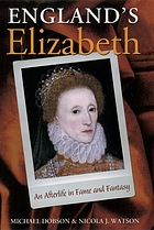 England's Elizabeth : an afterlife in fame and fantasy