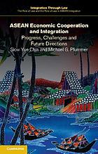 ASEAN economic cooperation and integration : progress, challenges and future directions