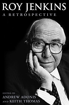 Roy Jenkins : a retrospective