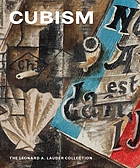 Cubism : the Leonard A. Lauder Collection