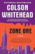 Zone one : a novel 