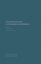 Pollution ecology of estuarine invertebrates