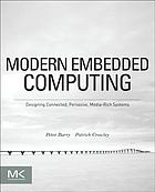 Modern embedded computing : designing connected, pervasive, media-rich systems