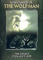 The wolf man : the legacy collection