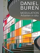 Daniel Buren - Modulation : Arbeiten in situ : [anlässlich der Ausstellung Daniel Buren. Modulation. Arbeiten in Situ, 16. Oktober 2009 bis 14. Februar 2010]