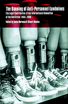 The banning of anti-personnel landmines : the legal contribution of the International Committee of the Red Cross