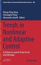 Trends in nonlinear and adaptive control : a tribute to Laurent Praly for his 65th birthday