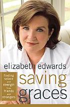Saving graces : finding solace and strength from friends and strangersSaving graces : finding solace and strength from friends and strangers