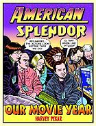 Our movie year : American splendor : stories