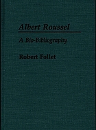Albert Roussel : a bio-bibliography