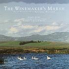 The winemaker's marsh : four seasons in a restored wetland