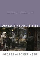 When gravity fails