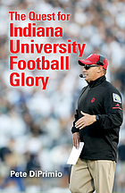 The quest for Indiana University football glory