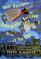 Aunt Harriet's Underground Railroad in the sky