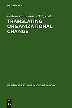 Translating organizational change
