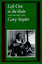 Left out in the rain : new poems, 1947-1985
