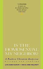 Is the homosexual my neighbor? : a positive Christian response