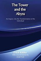 The tower and the abyss : an inquiry into the transformation of the individual