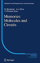Memories : molecules and circuits Memories: Molecules and Circuits : Molecules and Circuits
