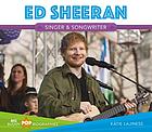 Ed Sheeran : singer and songwriter