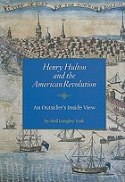Henry Hulton and the American Revolution : an outsider's inside view