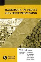 Handbook of fruits and fruit processing : science and technology Handbook of fruits and fruit processing